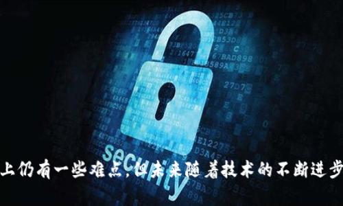 冷钱包扫码签名是一个加密货币和区块链技术领域的术语，常用于描述一种安全的交易验证过程。为了解释这个概念，我们首先需要了解冷钱包和签名的基本概念。

### 什么是冷钱包？

冷钱包的定义
冷钱包是指一种不与互联网直接连接的钱包，用于储存加密货币的私钥。不同于热钱包（在线钱包），冷钱包通常被认为更加安全，因为其私钥不容易受到黑客攻击或恶意软件的威胁。常见的冷钱包形式包括硬件钱包、纸钱包和离线计算机。

冷钱包的安全性
由于冷钱包没有持续联网，攻击者几乎不可能访问存储在冷钱包中的数字资产。这使得冷钱包在长时间储存大额加密货币时成为一种理想选择。同时，使用冷钱包的用户在进行交易时需要将钱包连接到互联网，这意味着他们需要在进行每次交易时都采取额外的安全措施。

### 什么是签名？

数字签名的基本概念
在区块链和加密货币的上下文中，签名是用来验证交易真实性和完整性的一种数学工具。数字签名是通过加密算法生成的，它是一个与交易内容相对应的唯一字符串。每个签名都是基于发送者的私钥进行生成的，因此只有拥有该私钥的人才能创建有效的签名。

签名的作用
签名不仅确保了交易的合法性，还能防止交易被篡改。在区块链上，任何交易都会被记录并公开验证，而数字签名则负责确保交易的确是由声称的发送者所发出。对于接收方来说，签名能够确认他们接收到的交易没有被第三方修改过。

### 冷钱包扫码签名的过程

冷钱包扫码签名的步骤
冷钱包扫码签名的基本过程可以分为几个步骤。首先，发起交易的用户需要在在线环境中创建一笔交易，通常这会在热钱包中完成。系统会生成交易数据并要求用户进行签名。

接下来，用户会把这笔交易数据导出，并通过二维码的方式转换成可以被扫码的形式。用户随后将二维码转移到冷钱包。冷钱包的用户可以使用专门的软件或硬件设备直接扫这个二维码。

在冷钱包中，用户会用其私钥对交易数据进行签名。这个过程是在离线环境中完成的，确保私钥的安全。生成的签名通过二维码同样转化为可以被在线设备读取的格式。

最后，用户把签名结果导入到原始环境中，完成交易的发布。这种方法确保了私钥不被暴露于网络环境中，极大地增强了安全性。

### 冷钱包扫码签名的优势

提高安全性
通过冷钱包扫码签名，用户避免了私钥在互联网上传输的风险。即使是计算机病毒或黑客攻击，也无法获取冷钱包中的签名数据，从而保护了用户的加密资产。

使用方便
对于不少用户来说，冷钱包的操作可能显得稍微复杂。但通过扫码签名，使得这个过程变得更加直观和简单。用户只需通过手机扫描二维码，便能完成签名过程，节省了时间与操作繁琐带来的烦恼。

兼容性强
由于冷钱包扫码签名是一种普遍适用的技术，几乎所有主流的硬件钱包都支持此类功能。此外，许多在线服务平台也为用户提供了一整套关于扫码签名的指导，使得用户能够更轻松地使用。

### 冷钱包扫码签名的局限性

依赖二维码的安全性
尽管二维码为冷钱包扫码签名提供了便利，但其本身也可能存在安全隐患。若二维码在传输过程中被篡改，那就可能导致签名错误和资产丢失。因此用户在转移二维码时应当格外小心，确保二维码的真实性。

使用门槛较高
尽管扫码签名技术提高了冷钱包的易用性，但对于初学者来说，整体操作过程仍可能显得复杂。这需要用户掌握一定的区块链知识以及冷钱包的安全使用技巧。

### 冷钱包在未来的发展

冷钱包技术的提升
未来，冷钱包技术将不断演化，可能会引入更多高科技元素，如生物识别、智能合约等。这些新技术将使得冷钱包的安全性和易用性进一步提升。

适用于更多场景
随着区块链技术的逐渐成熟，冷钱包的应用场景也在不断扩展。从单纯的资产存储，到综合应用于区块链项目的治理、投票，甚至NFT的存储等，冷钱包的角色愈加重要。

### 结论

在加密货币领域，冷钱包扫码签名作为一种保护资产安全的重要手段，显得尤为重要。通过科学的技术手段，为用户提供了一种既安全又便捷的资产管理方式。尽管在使用上仍有一些难点，但未来随着技术的不断进步，这一流程将变得更加友好与普遍。无论是资深投资者还是新手用户，都可以在这个不断发展的领域中找到适合自己的解决方案，更加安心地进行加密资产的管理与交易。