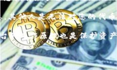 Tokenim 是一种加密资产的管理和交易工具，允许用